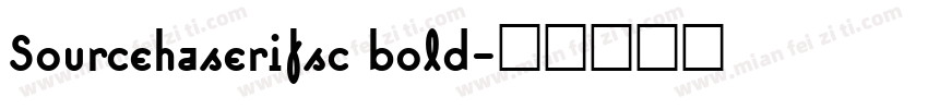 Sourcehaserifsc bold字体转换